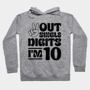 Peace Out Single Digits I'm 10 Hoodie